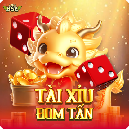 Tài Xỉu Bom Tấn