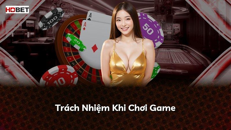 Trách Nhiệm Khi Chơi Game