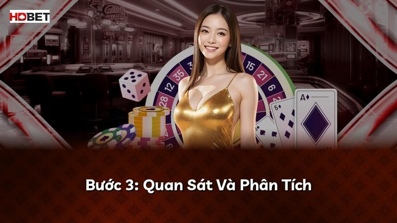 Bước 3: Quan Sát Và Phân Tích