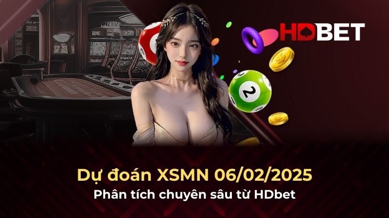 Dự đoán XSMN 6/2/2026 - Soi cầu Xổ Số Miền Nam chính xác cao