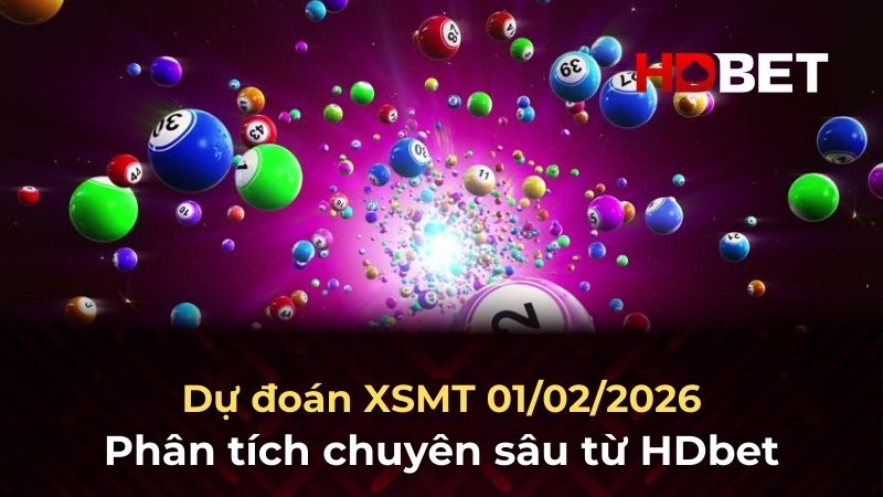 Dự đoán XSMT 1/2/2026 – Phân tích chuyên sâu từ HDbet